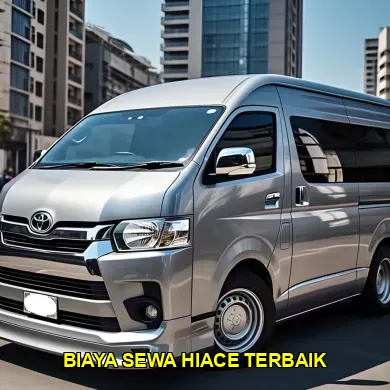 biaya sewa hiace terbaik